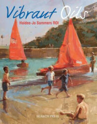 Vibrant Oils - Haidee-Jo Summers (ISBN: 9781782212539)