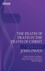 Death of Death in the Death of Christ - John Owen (ISBN: 9781781919064)