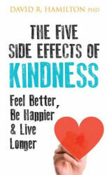 Five Side Effects of Kindness - David R. Hamilton (ISBN: 9781781808139)