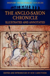 The Anglo-Saxon Chronicle - Illustrated and Annotated (ISBN: 9781781580424)