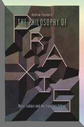 Philosophy Of Praxis - Andrew Feenberg (ISBN: 9781781681725)