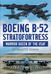 Boeing B-52 Stratofortress - Jeanette Remak (ISBN: 9781781554678)