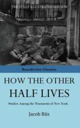 How The Other Half Lives - Jacob Riis (ISBN: 9781781396551)