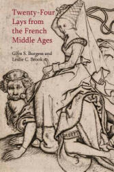 Twenty-Four Lays from the French Middle Ages - Glyn S. Burgess (ISBN: 9781781383377)