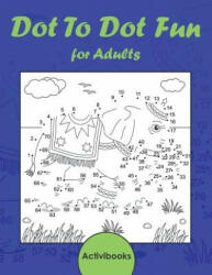 Dot To Dot Fun for Adults - ACTIVIBOOKS (ISBN: 9781683212744)