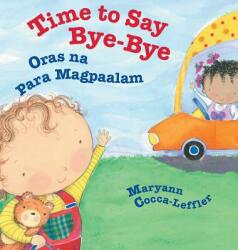 Time to Say Bye-Bye / Oras Na Para Magpaalam: Babl Children's Books in Tagalog and English (ISBN: 9781683041979)