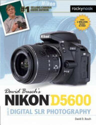 David Busch's Nikon D5600 Guide to Digital SLR Photography - David D. Busch (ISBN: 9781681982625)