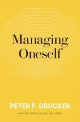 Managing Oneself - Peter Ferdinand Drucker (ISBN: 9781633693043)