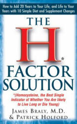 H Factor Solution - James Braly, Patrick Holford, Jonathan Wright (ISBN: 9781681626468)