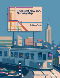 Great New York Subway Map - Emiliano Ponzi (ISBN: 9781633450257)