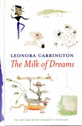 Leonora Carrington: The Milk of Dreams (ISBN: 9781681370941)