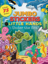 Jumbo Stickers for Little Hands: Under the Sea - Jomike Tejido (ISBN: 9781633221567)