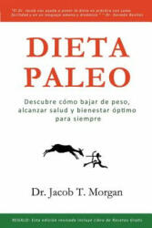 Dieta Paleo - Dr Jacob T Morgan (ISBN: 9781681271828)