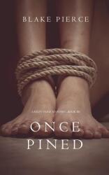 Once Pined (ISBN: 9781632918918)