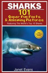 Sharks: 101 Super Fun Facts and Amazing Pictures (ISBN: 9781632876690)