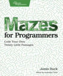 Mazes for Programmers - Jamis Buck (ISBN: 9781680500554)