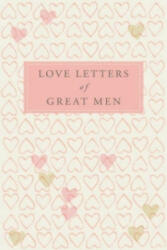 Love Letters of Great Men - Ursula Doyle (2008)