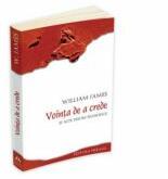 Vointa de a crede - William James (2011)