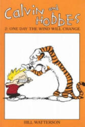 Calvin And Hobbes Volume 2: One Day the Wind Will Change - Bill Watterson (2006)