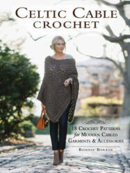 Celtic Cable Crochet - Bonnie Barker (ISBN: 9781632503534)