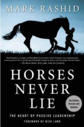Horses Never Lie - Mark Rashid (ISBN: 9781634502559)