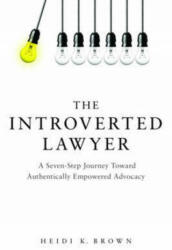 Introverted Lawyer - Heidi K Brown (ISBN: 9781634257725)