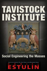 Tavistock Institute - Daniel Estulin (ISBN: 9781634240437)