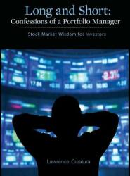 Long and Short: Confessions of a Portfolio Manager: Stock Market Wisdom for Investors (ISBN: 9781634134859)