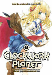 Clockwork Planet 3 - Kuro, Yuu Kamiya, Tsubaki Himana (ISBN: 9781632364494)