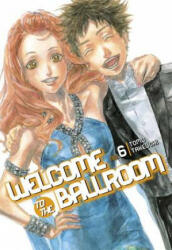 Welcome To The Ballroom 6 - Tomo Takeuchi (ISBN: 9781632364463)