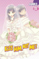 Kiss Him, Not Me 11 - Junko (ISBN: 9781632364371)