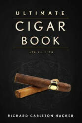 The Ultimate Cigar Book: 4th Edition (ISBN: 9781632206572)