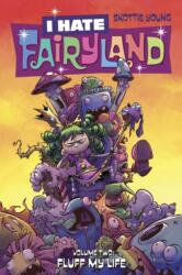 I Hate Fairyland Volume 2: Fluff My Life - Skottie Young (ISBN: 9781632158871)