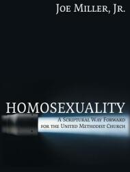 Homosexuality: A Scriptural Way Forward for the United Methodist Church (ISBN: 9781631992216)