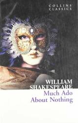 Much Ado About Nothing - William Shakespeare (ISBN: 9780007902415)