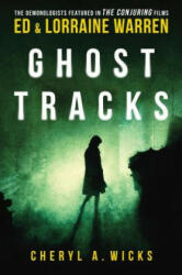 Ghost Tracks: Case Files of Ed Lorraine Warren (ISBN: 9781631680830)