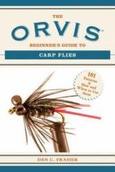 Orvis Beginner's Guide to Carp Flies - Dan C Frasier (ISBN: 9781629144634)