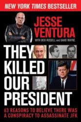 They Killed Our President - Jesse Ventura (ISBN: 9781629144887)