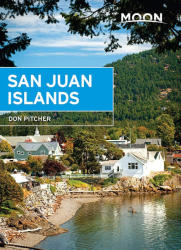 San Juan Islands útikönyv Moon, angol (Fifth Edition) : Best Hikes, Local Spots, and Weekend Getaways (ISBN: 9781631214257)