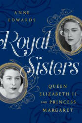 Royal Sisters - Anne Edwards (ISBN: 9781630762650)