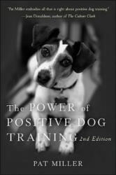 The Power of Positive Dog Training - Pat Miller (ISBN: 9781630262228)