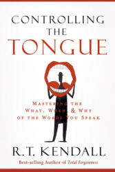 Controlling the Tongue - R T Kendall (ISBN: 9781629986678)