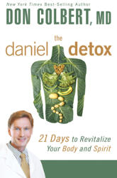 The Daniel Detox: 21 Days to Revitalize Your Body and Spirit (ISBN: 9781629986470)