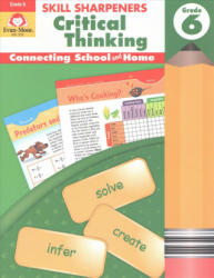 Skill Sharpeners: Critical Thinking, Grade 6 Workbook - Evan-Moor Educational Publishers (ISBN: 9781629383545)
