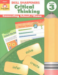 Skill Sharpeners: Critical Thinking, Grade 3 Workbook - Evan-Moor Educational Publishers (ISBN: 9781629383514)