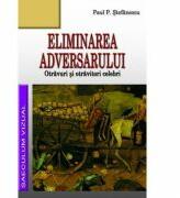 Eliminarea adversarului. Otravuri si otravitori celebri - Paul Stefanescu (ISBN: 9789738455016)