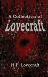 Collection of Lovecraft - Howard Phillips Lovecraft (ISBN: 9781627555944)