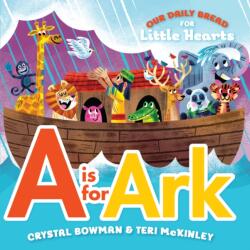 A is for Ark - Crystal Bowman, Teri McKinley, Luke Flowers (ISBN: 9781627075992)