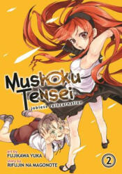 Mushoku Tensei: Jobless Reincarnation (Manga) Vol. 2 - Rifujin na Magonote (ISBN: 9781626922440)