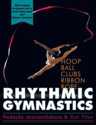 Rhythmic Gymnastics (ISBN: 9781626544789)